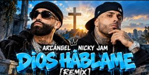 Lo Nuevo de Arcangel ft Nicky Jam
